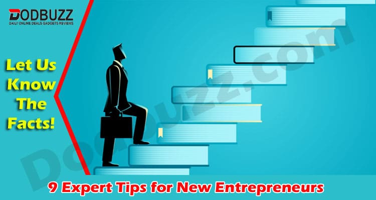 The Best Top 9 Expert Tips for New Entrepreneurs