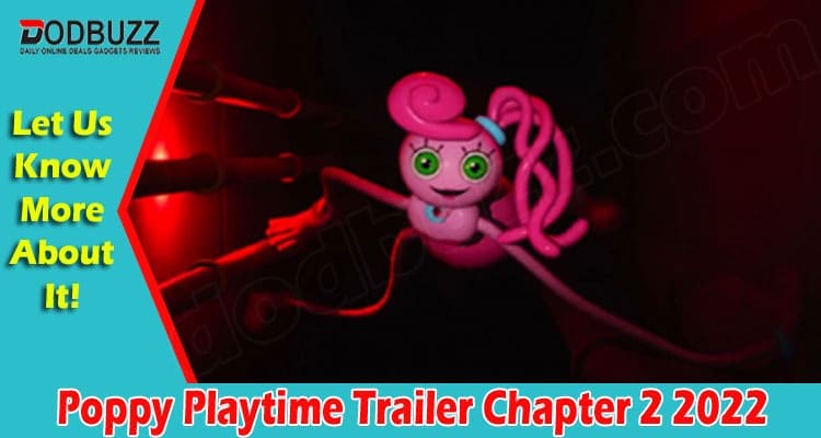 Gaming Tips Poppy Playtime Trailer Chapter 2