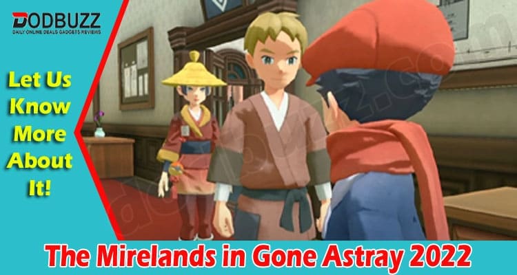 Gaming Tips The Mirelands in Gone Astray