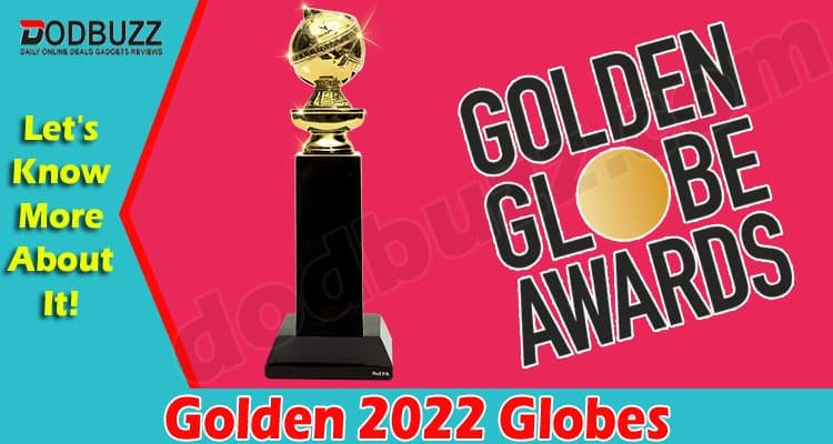 Latest News Golden 2022 Globes
