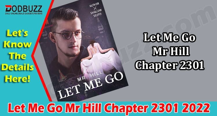 Latest News Let Me Go Mr Hill Chapter 2301