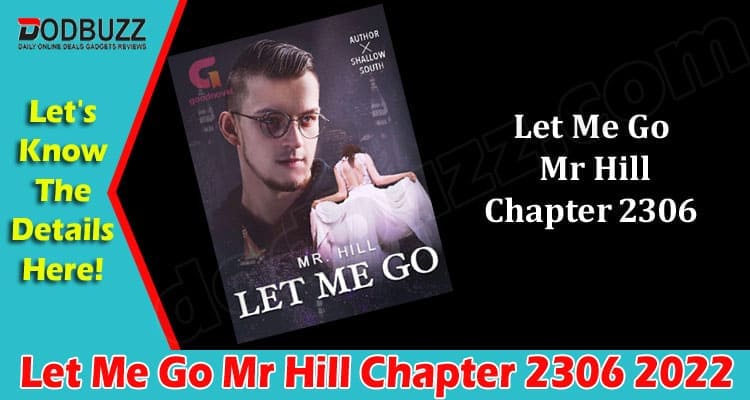 Latest News Let Me Go Mr Hill Chapter 2306