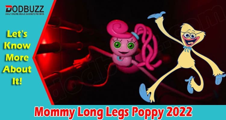 Latest News Mommy Long Legs Poppy