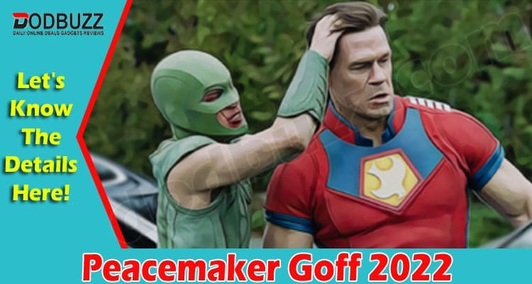 Latest News Peacemaker Goff