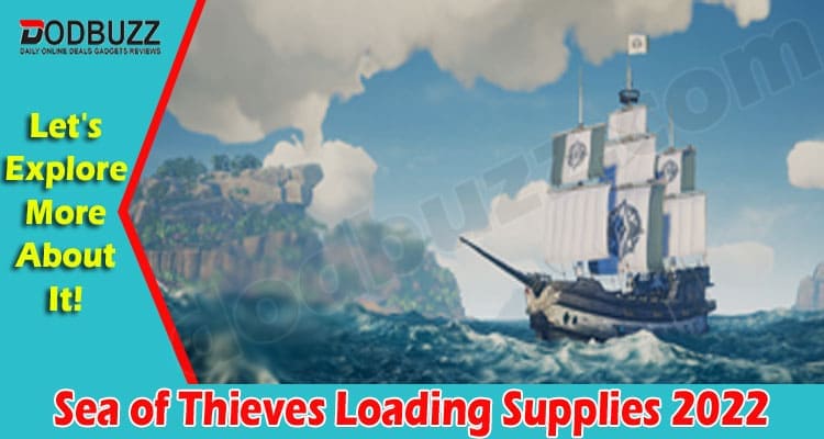 Latest News Sea of Thieves Loading Supplies