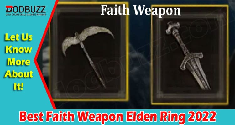 Gaming Tips Best Faith Weapon Elden Ring