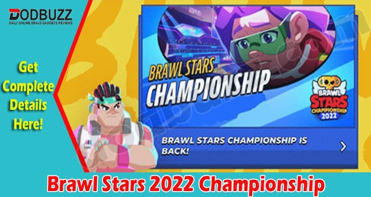 Gaming Tips Brawl Stars 2022 Championship