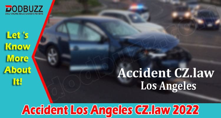 Latest News Accident Los Angeles CZ.law