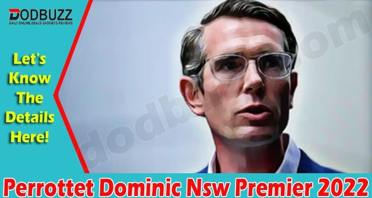 Latest News Perrottet Dominic Nsw Premier