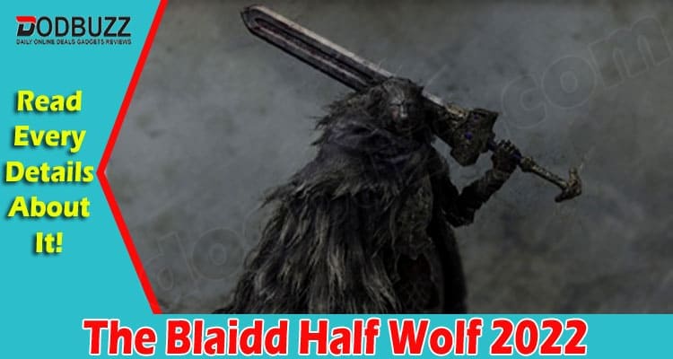 Latest News The Blaidd Half Wolf