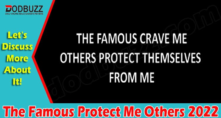 Latest News The Famous Protect Me Others