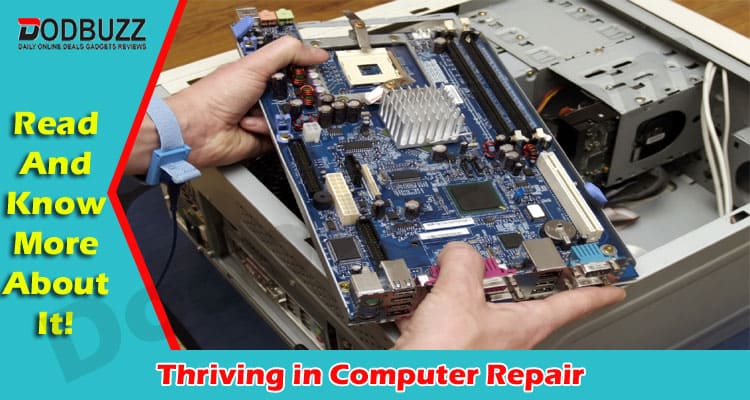 Latest News Thriving in Computer Repair
