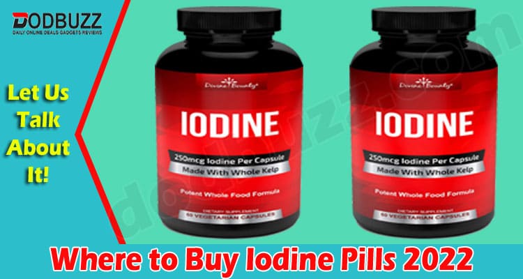 Latest News Where to Buy Iodine Pills