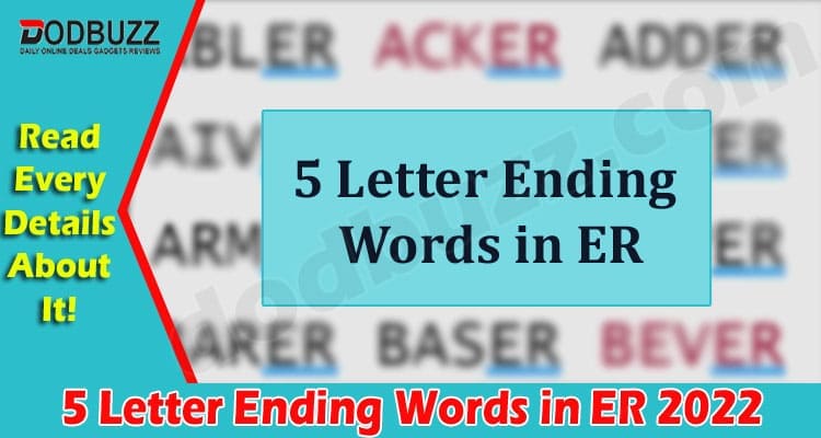 Gaming Tips 5 Letter Ending Words in ER