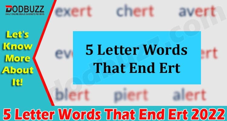 Gaming Tips 5 Letter Words That End Ert