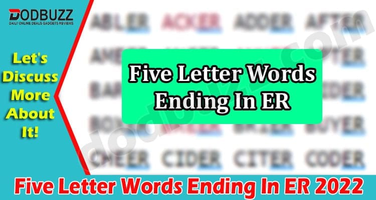 Gaming Tips Five Letter Words Ending In ER