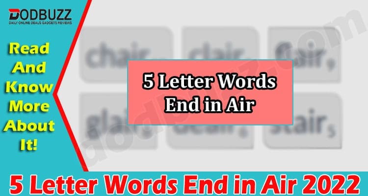 Latest News 5 Letter Words End in Air