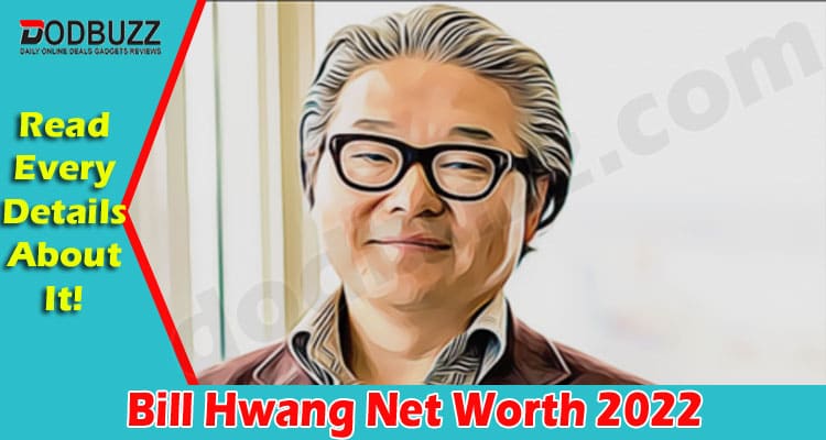 Latest News Bill Hwang Net Worth 2022