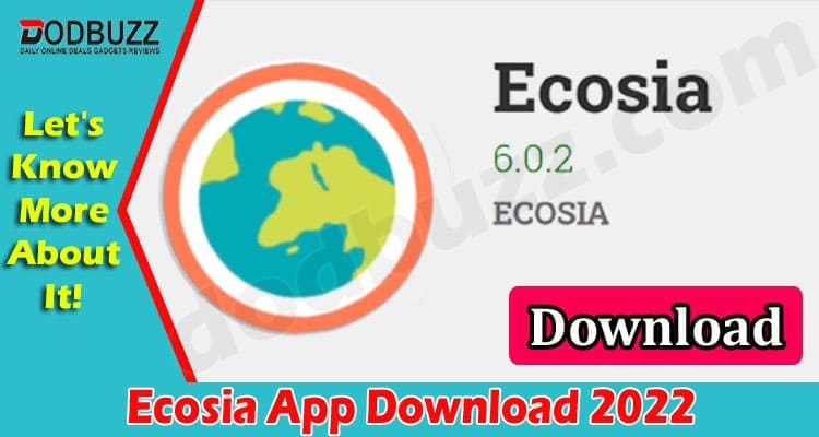 Latest News Ecosia App Download