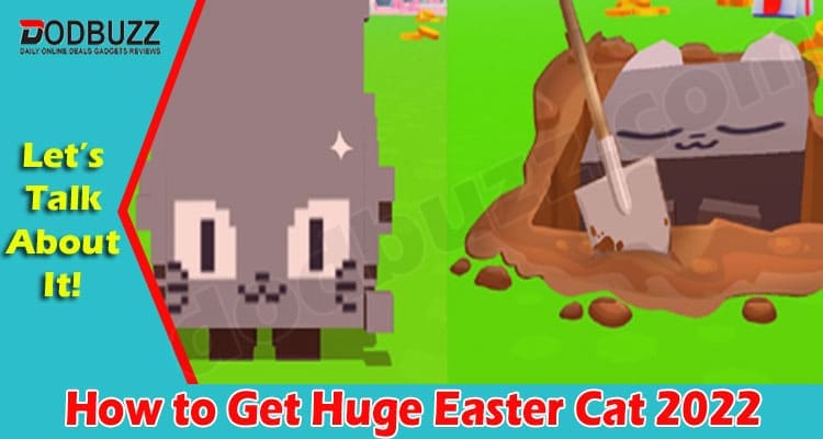 Latest News How to Get Huge Easter Cat