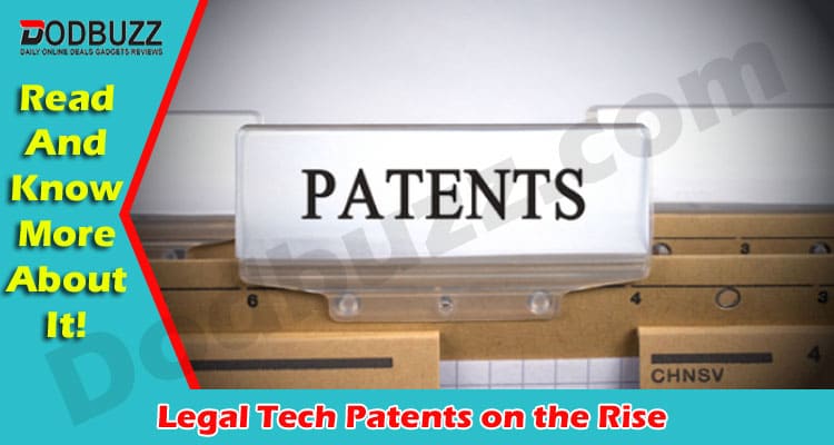 Latest News Legal Tech Patents on the Rise