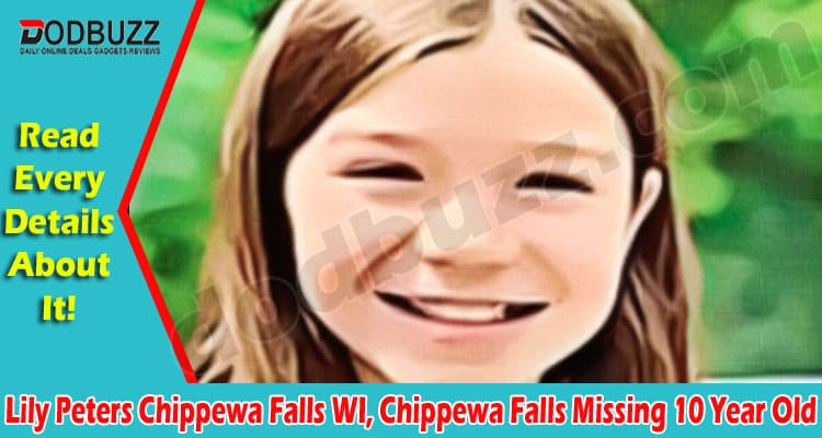 Latest News Lily Peters Chippewa Falls WI, Chippewa Falls Missing 10 Year Old