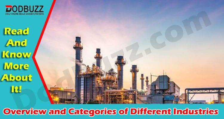 Latest News Overview and Categories of Different Industries