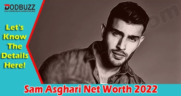 Latest News Sam Asghari Net Worth 2022