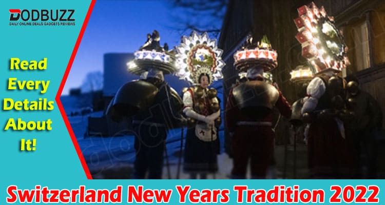 Latest News Switzerland New Years Tradition