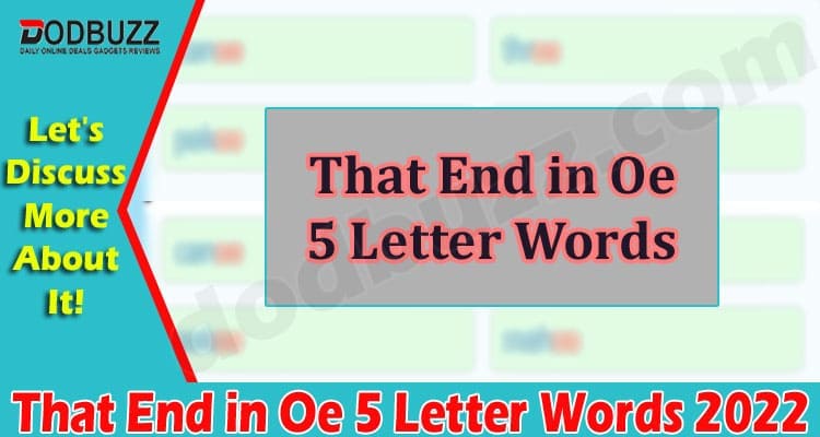 Latest News That End in Oe 5 Letter Words