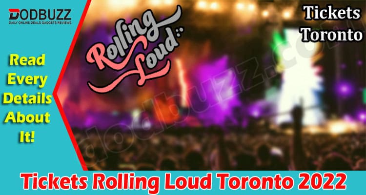 Latest News Tickets Rolling Loud Toronto