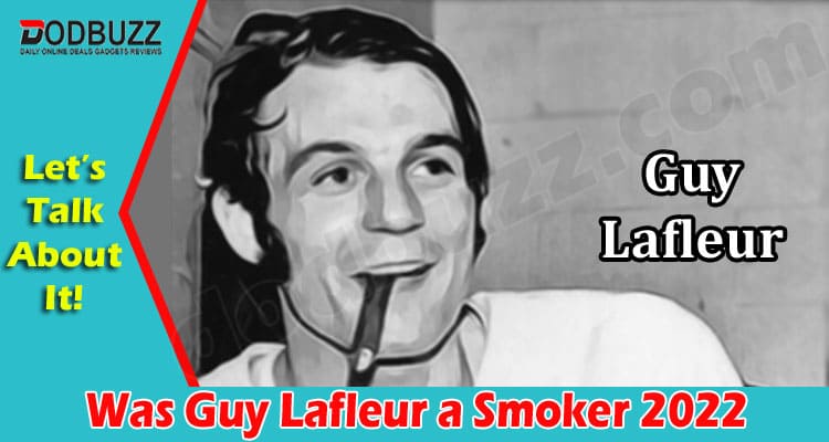Latest News Was Guy Lafleur a Smoker