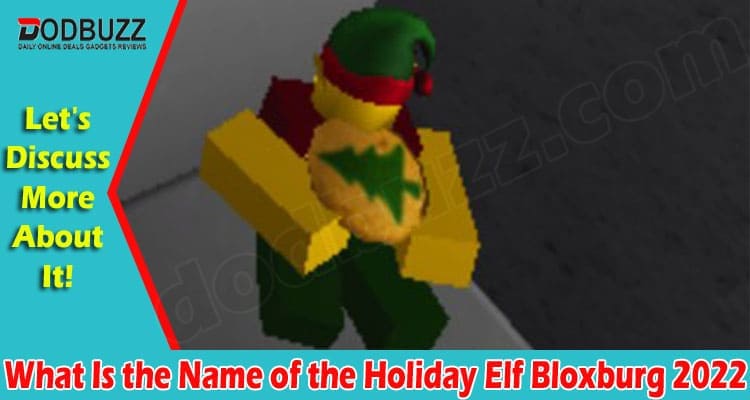 Latest News What Is the Name of the Holiday Elf Bloxburg