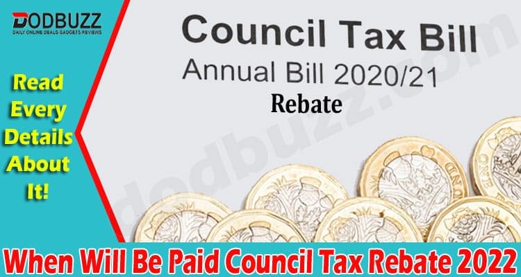 Latest News When Will Be Paid Council Tax Rebate