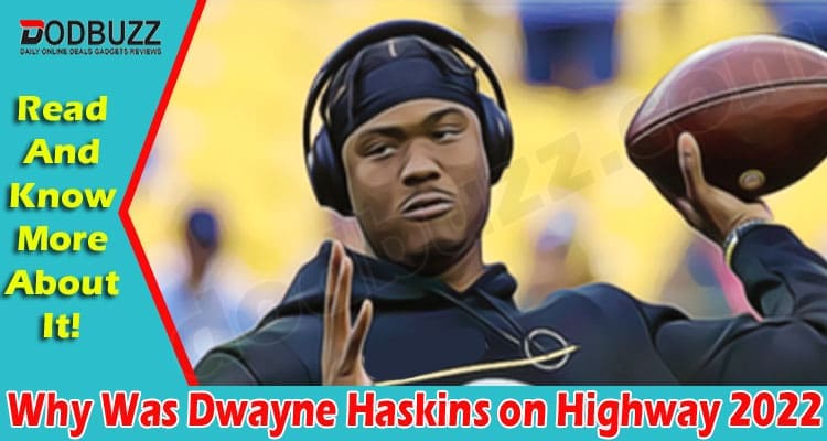 Latest-News-Why-Was-Dwayne-Haskins-On-Highway