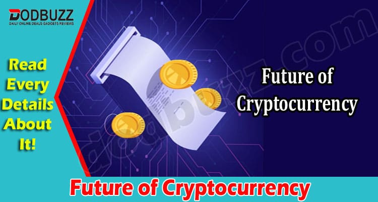 Complete Information Future of Cryptocurrency