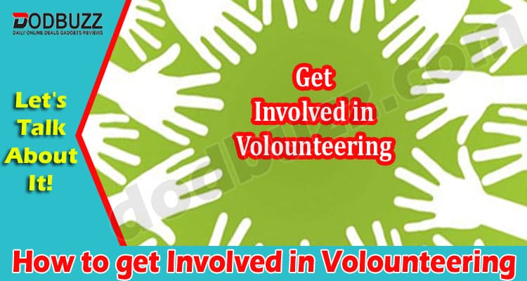 Complete Information How to get Involved in Volounteering