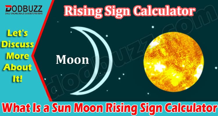 Complete Information Sun Moon Rising Sign Calculator