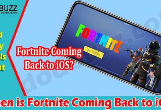 Complete Information When is Fortnite Coming Back to iOS