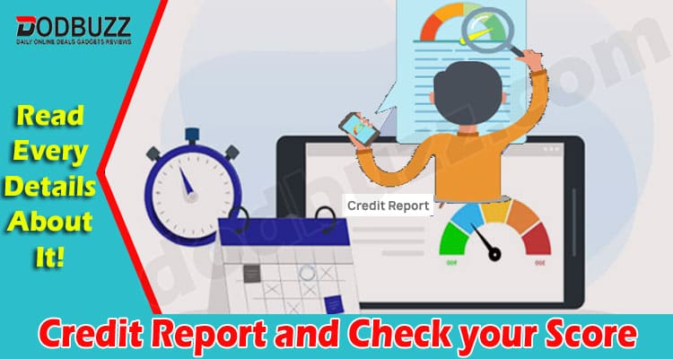 Complete Information Your Credit Report and Check your Score