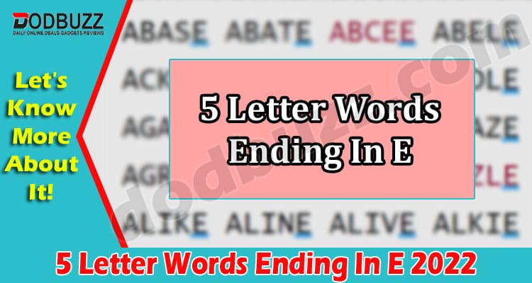 Gaming Tips 5 Letter Words Ending In E