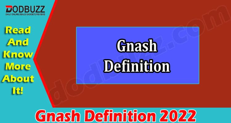 Gaming Tips Gnash Definition