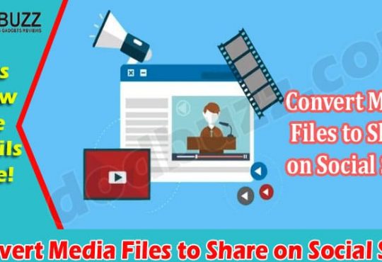 How to Convert Media Files to Share on Social Sites