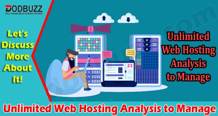 How to Unlimited Web Hosting Analysis to Manage