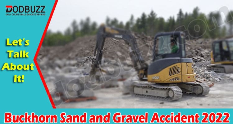 Latest News Buckhorn Sand and Gravel Accident