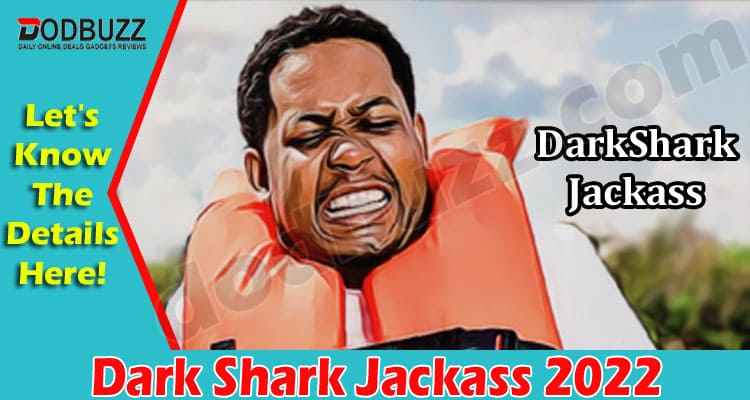 Latest News Dark Shark Jackass