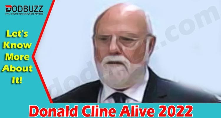 Latest News Donald Cline Alive