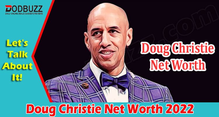 Latest News Doug Christie Net Worth 2022