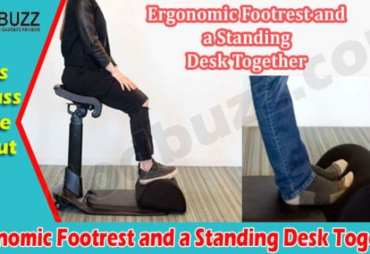 Latest News Ergonomic Footrest and a Standing Desk Together