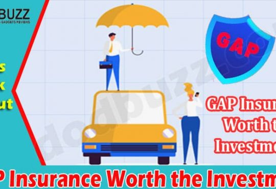 Latest News GAP Insurance Worth the Investment